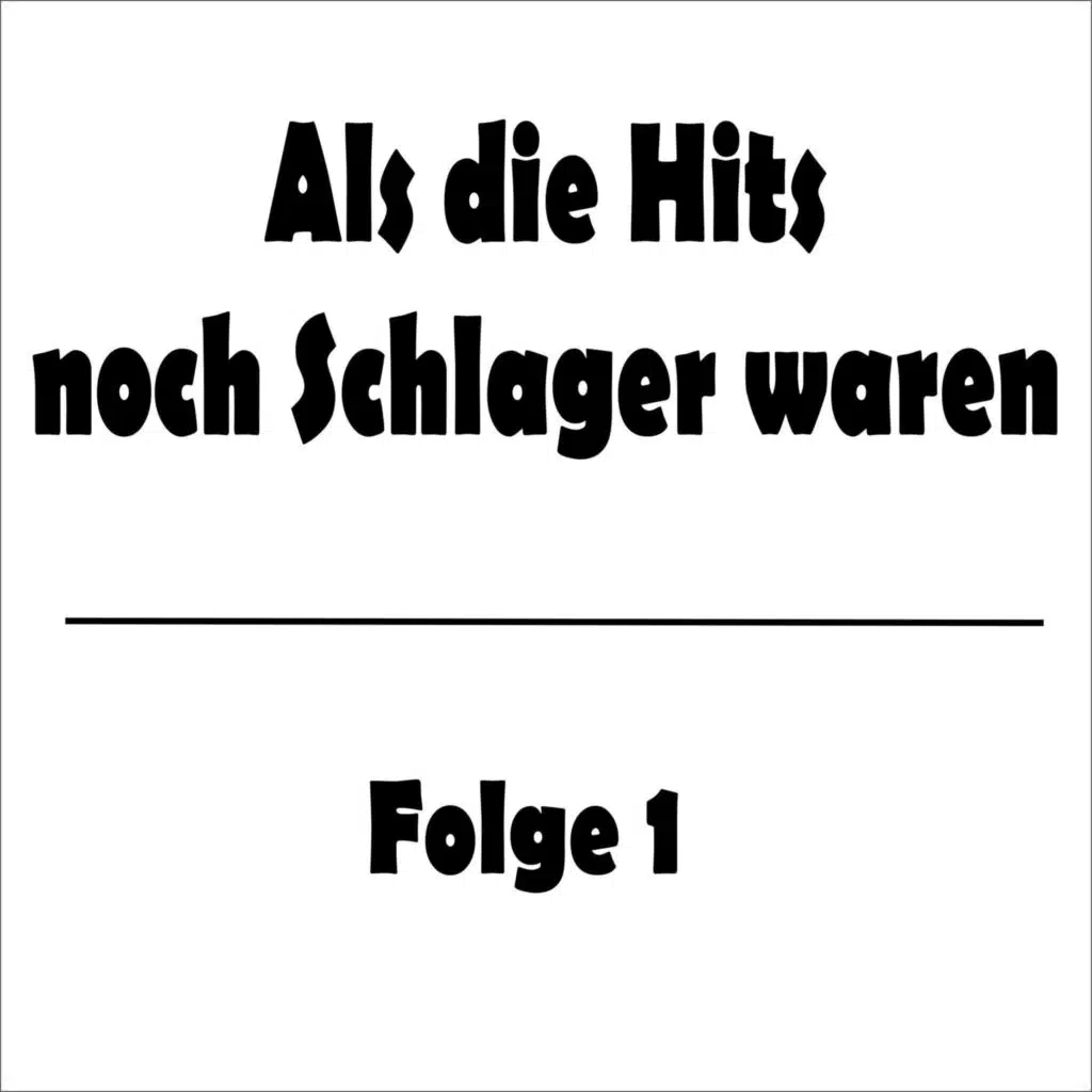 Als die Hits noch Schlager waren Folge 1