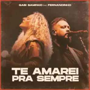 Te Amarei pra Sempre (feat. Fernandinho)