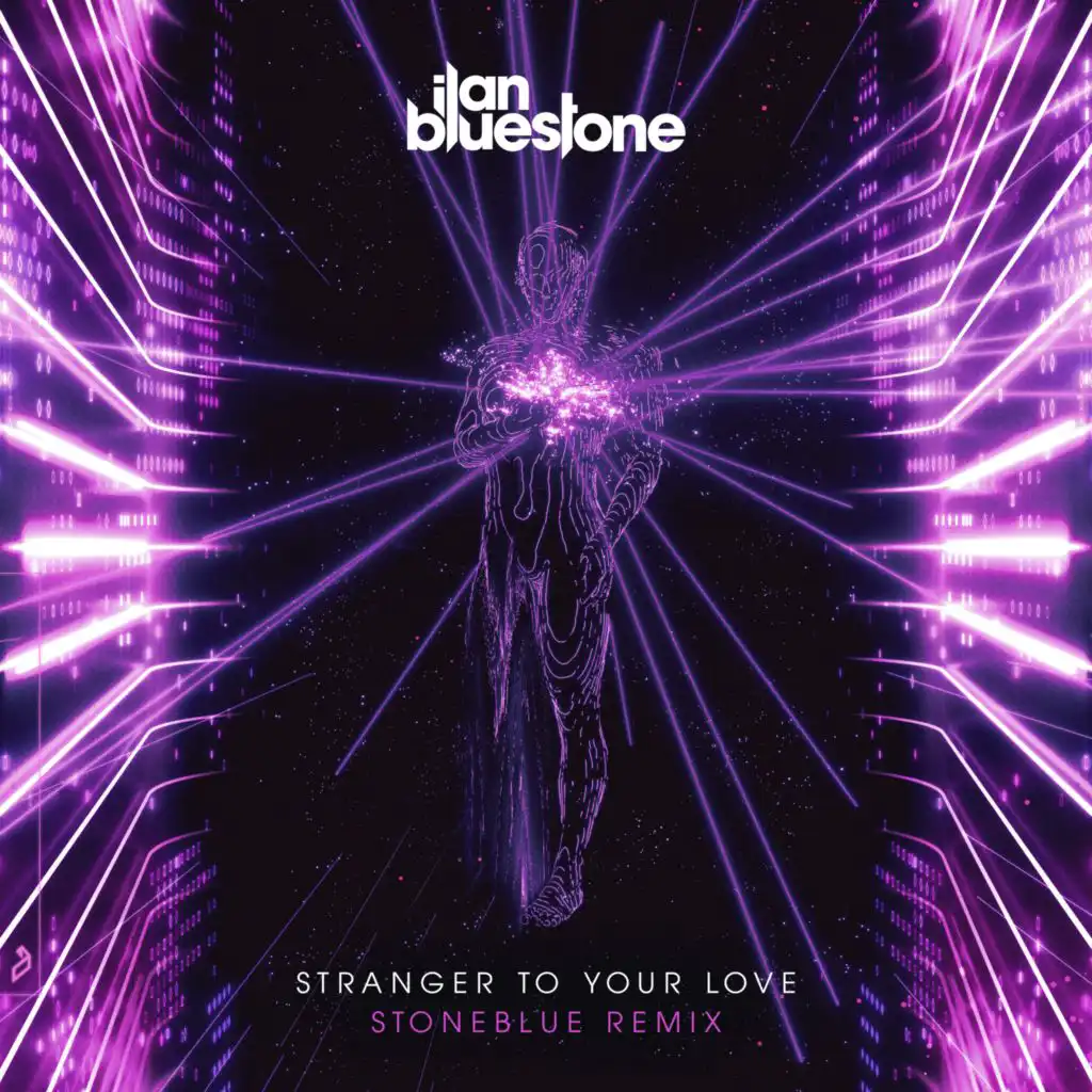 Stranger To Your Love (Stoneblue Extended Mix)