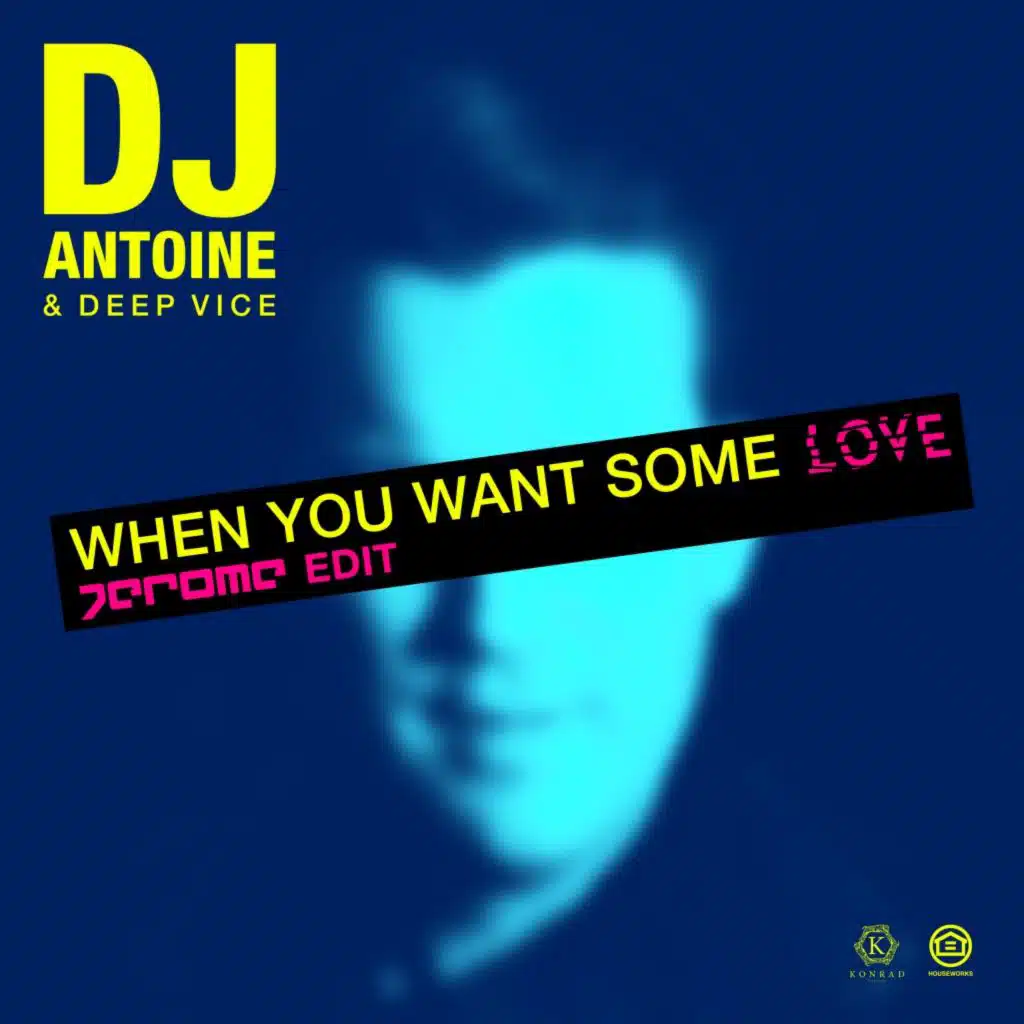 When You Want Some Love (Jerome Edit)
