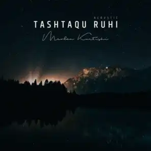 Tashtaqu Ruhi (Acoustic)
