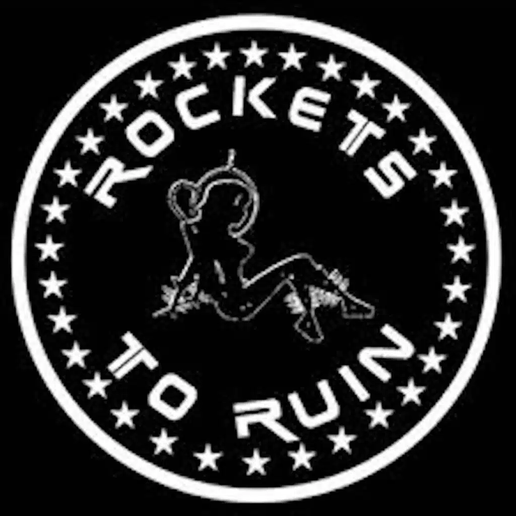 Rockets To Ruin