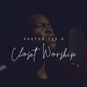 CLOSET WORSHIP