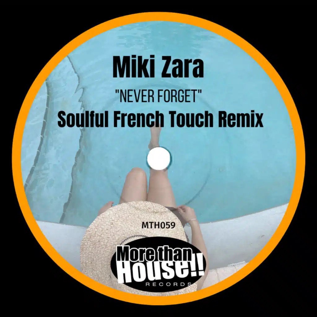 Never Forget (Soulful French Touch Remix)