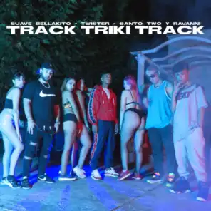 Track Triki Track (feat. Twister, Santo Two & Ravanni)