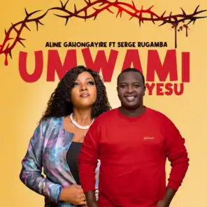 Umwami Yesu (feat. Serge Rugamba)