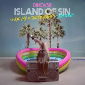Island of Sin (Ash Remix) [feat. Ayo Jay]