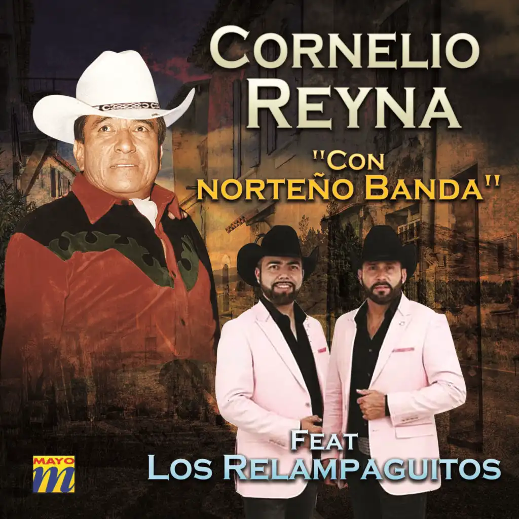 Cornelio Reyna Con Norteño Banda (feat. Los Relampaguitos)