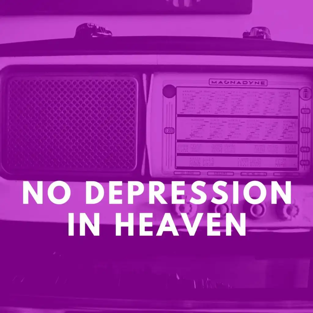 No Depression in Heaven