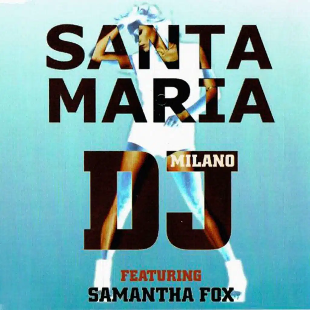 Santa Maria (Open Arms Remix) [feat. Samantha Fox]