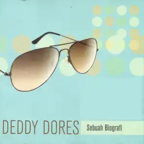 Deddy Dores Sebuah Biografi