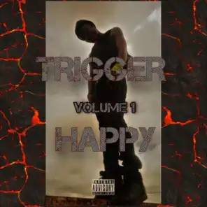 Trigger Happy, Vol. 1