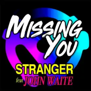 Missing You (Radio Single Remix) [feat. John Waite]