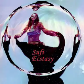 Sufi Ecstasy