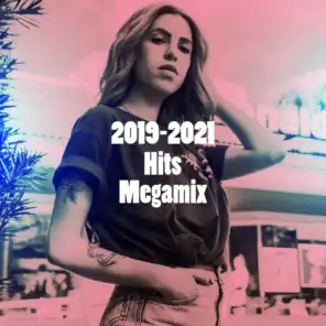 2019-2021 Hits Megamix