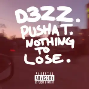 Nothing to Lose (feat. Pusha T)
