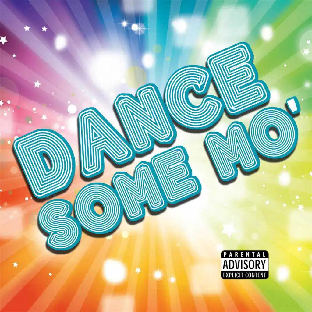 Dance Some Mo' (feat. A-Plus & D-Wise)