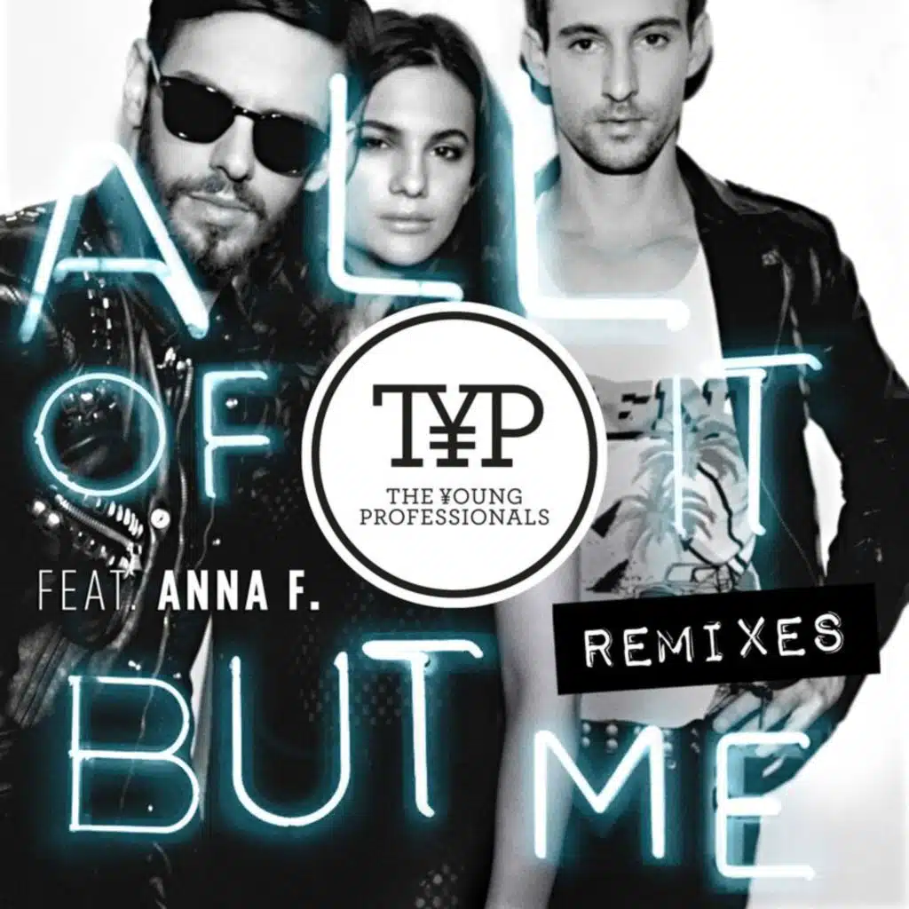 All Of It But Me Remixes (feat. Anna F.)