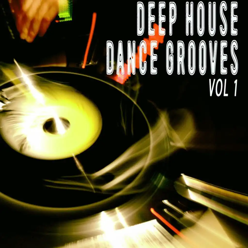 Deep House Dance Grooves, Vol. 1