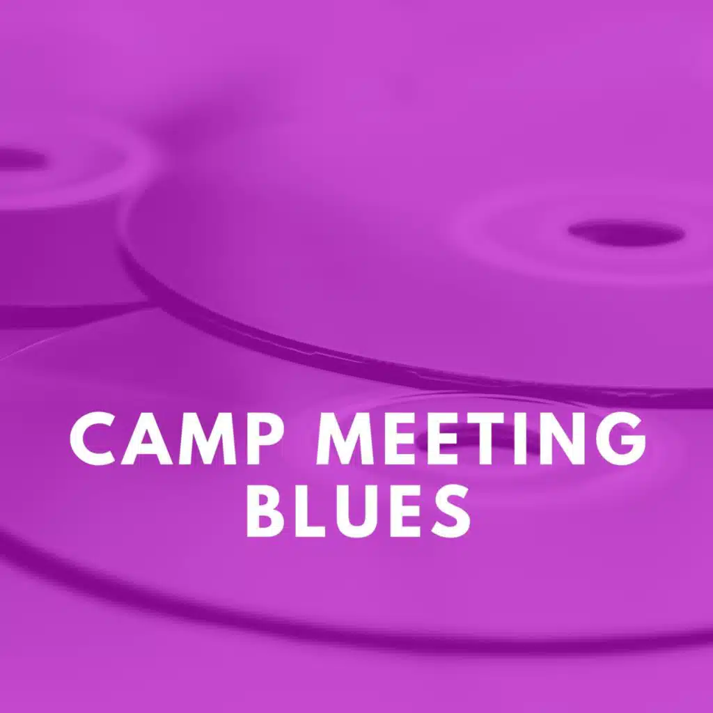 Camp Meeting Blues