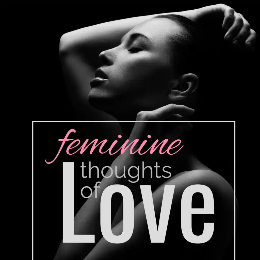 Feminine Thoughts of Love