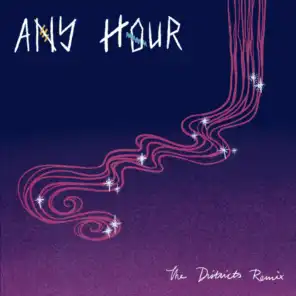 Any Hour (The Districts Remix)