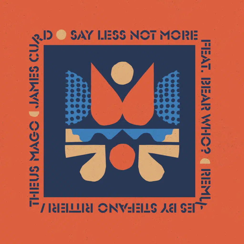Say Less Not More (feat. Stefano Ritteri & Theus Mago)