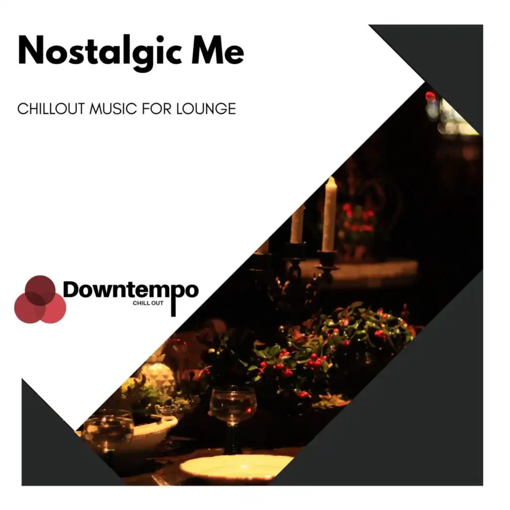 Nostalgic Me: Chillout Music for Lounge