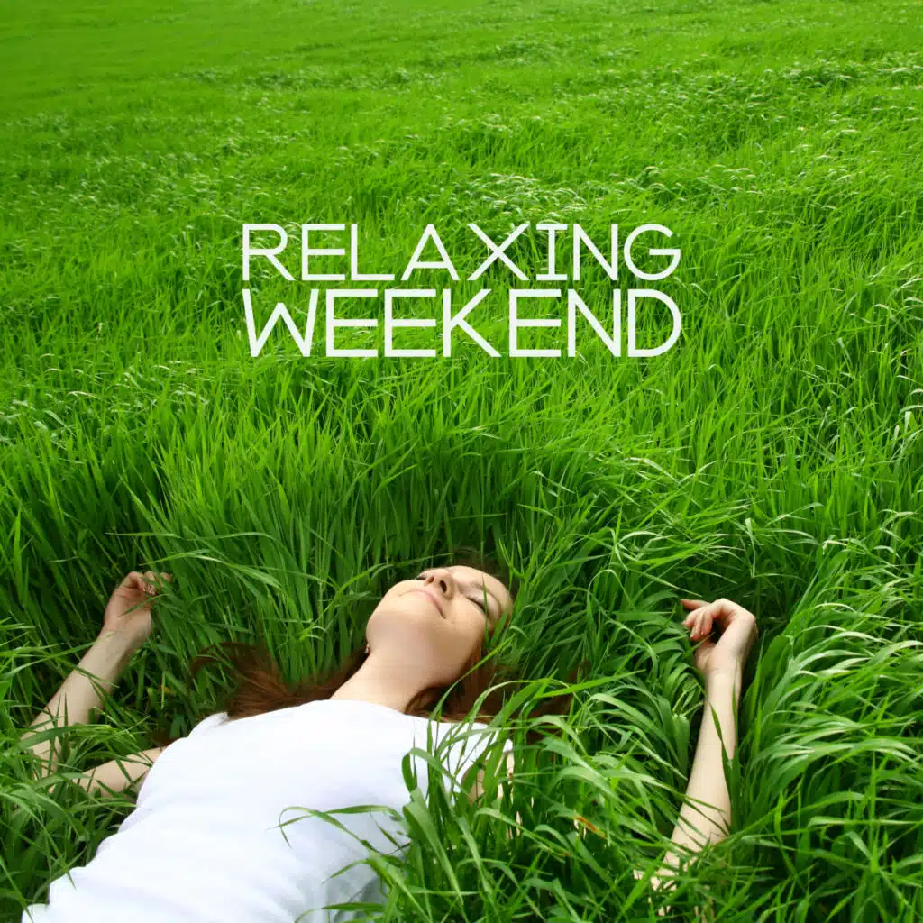 Relaxing Weekend: Have a Rest and Chill Out with Soothing Jazz Music