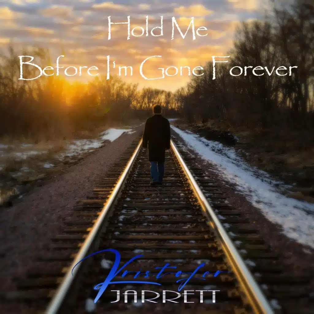 Hold Me Before I'm Gone Forever