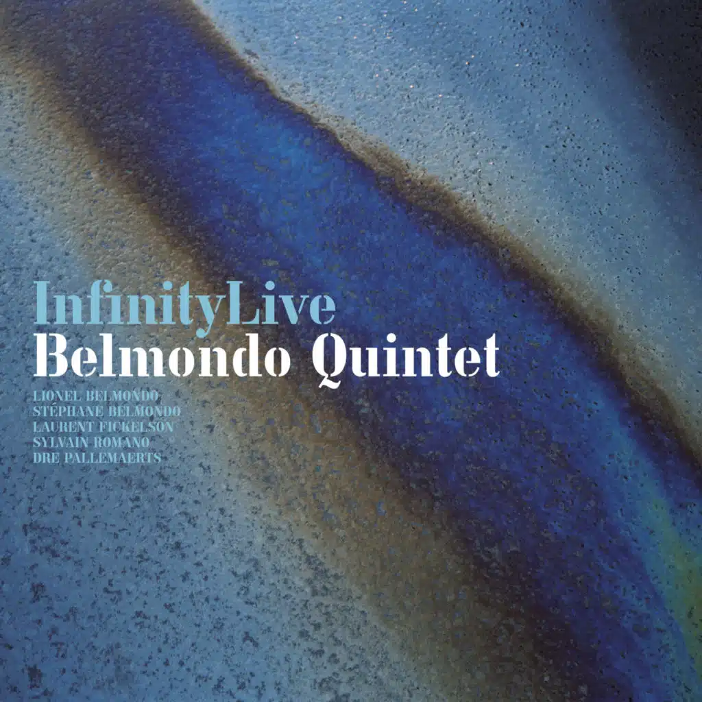 Infinity Live (feat. Laurent Fickelson, Sylvain Romano & Dré Pallemaerts)