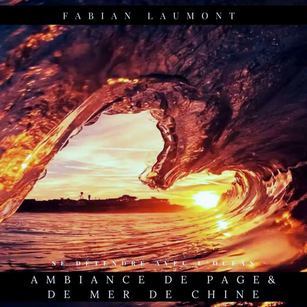 Ambiance de plage et de Mer de Chine (Se détendre avec l'océan)