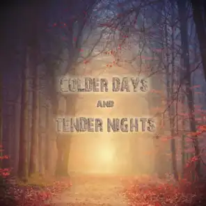 Colder Days & Tender Nights (Songs & Instrumentals for Lovers)