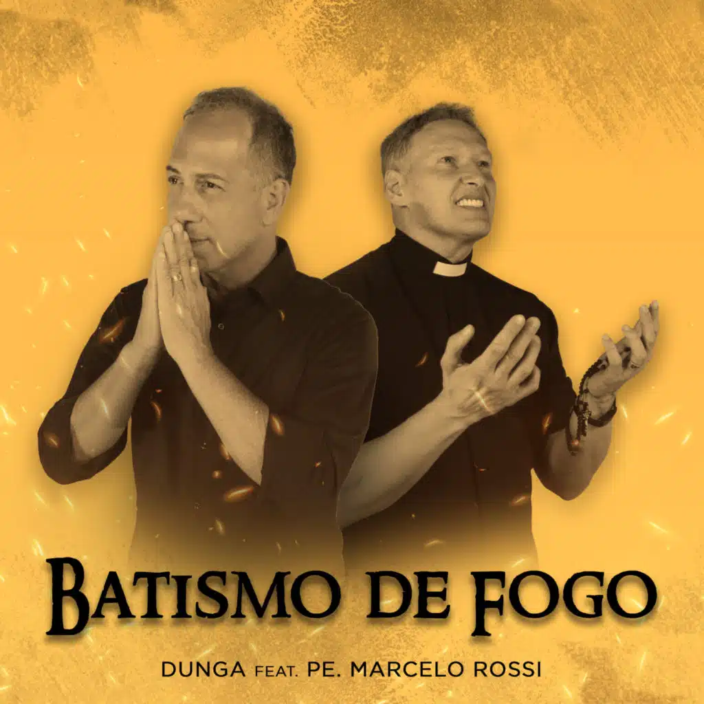Batismo de Fogo (feat. padre Marcelo Rossi)