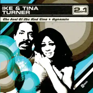 The Soul Of Ike & Tina Turner/Dynamite