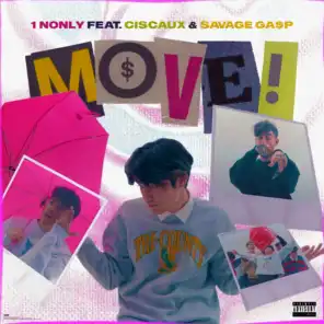 Move! (feat. Savage Ga$p)