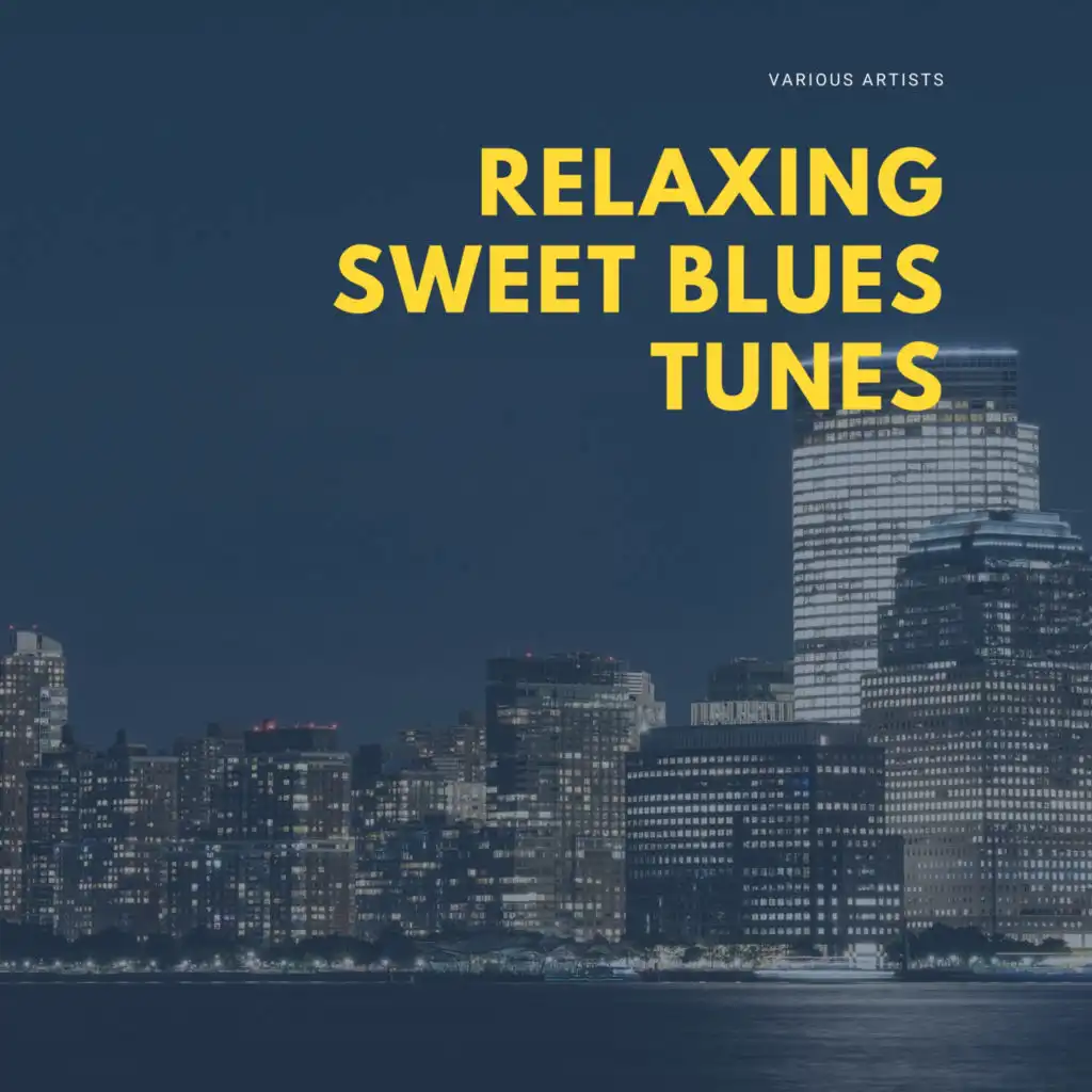 Relaxing Sweet Blues Tunes