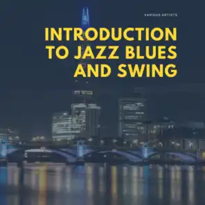 Introduction to Jazz Blues and Swing