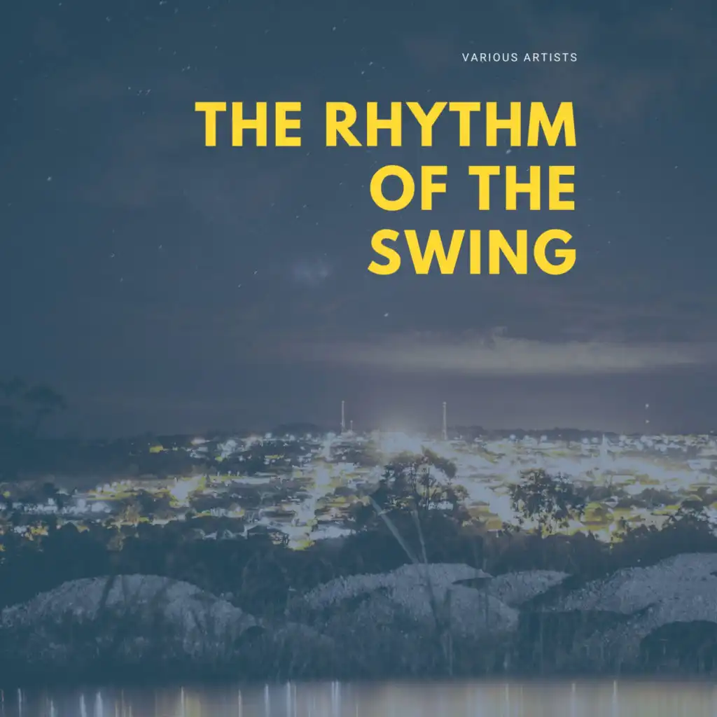 The Rhythm of the Swing