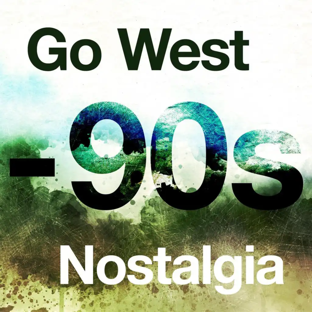 Go West - 90s Nostalgia