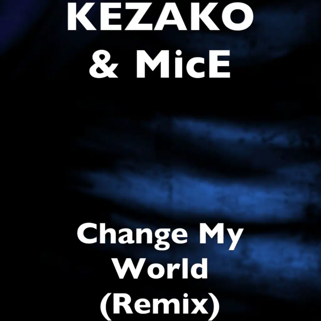 Change My World (Remix)