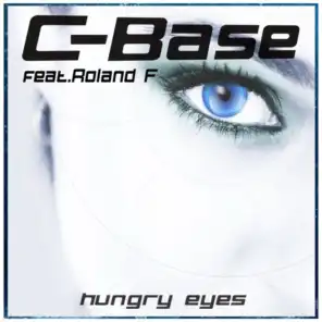 Hungry Eyes (C-Base Radio Mix) [feat. Roland F.]