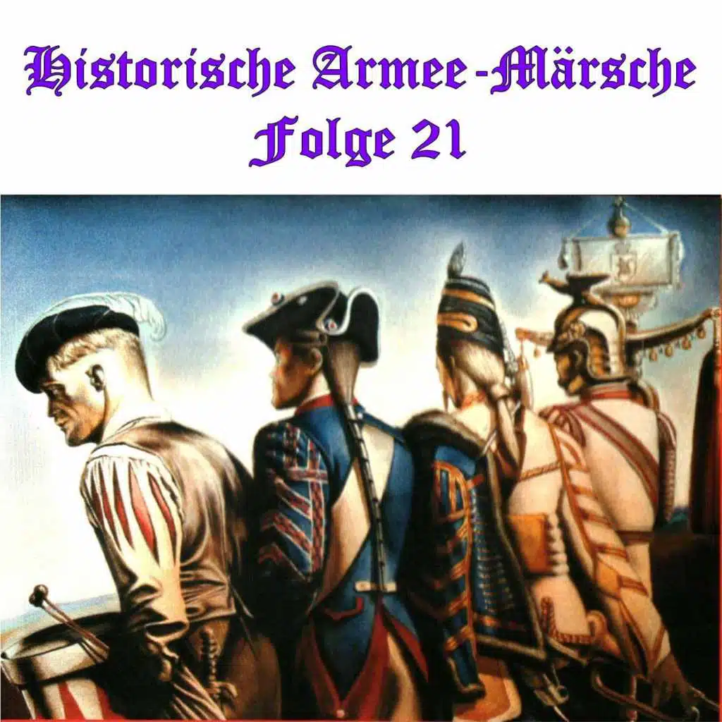 Historische Armee-Märsche Folge 21