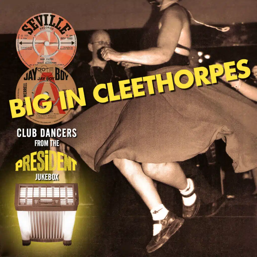 Big in Cleethorpes: Club Sounds from the President Jukebox