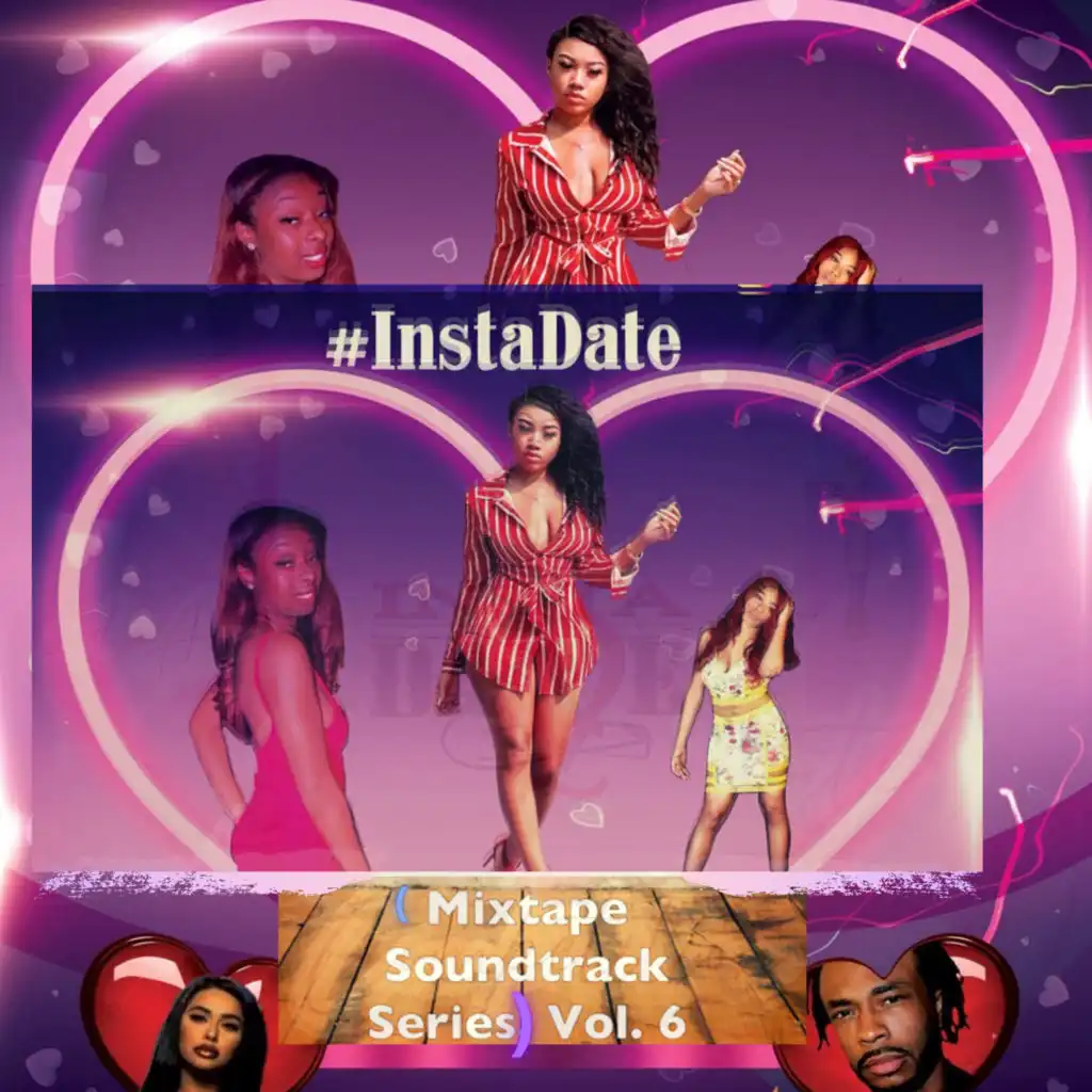 InstaDate (Mixtape Soundtrack Series), Vol. 6