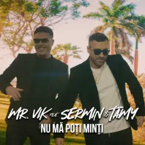 Nu Mă Poți Minți (feat. Sermin & Tamy)