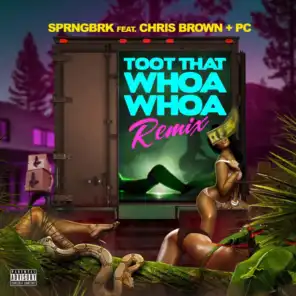 Toot That Whoa Whoa (feat. Chris Brown & PC)