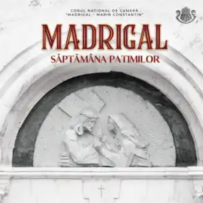 Corul National de Camera Madrigal - Marin Constantin