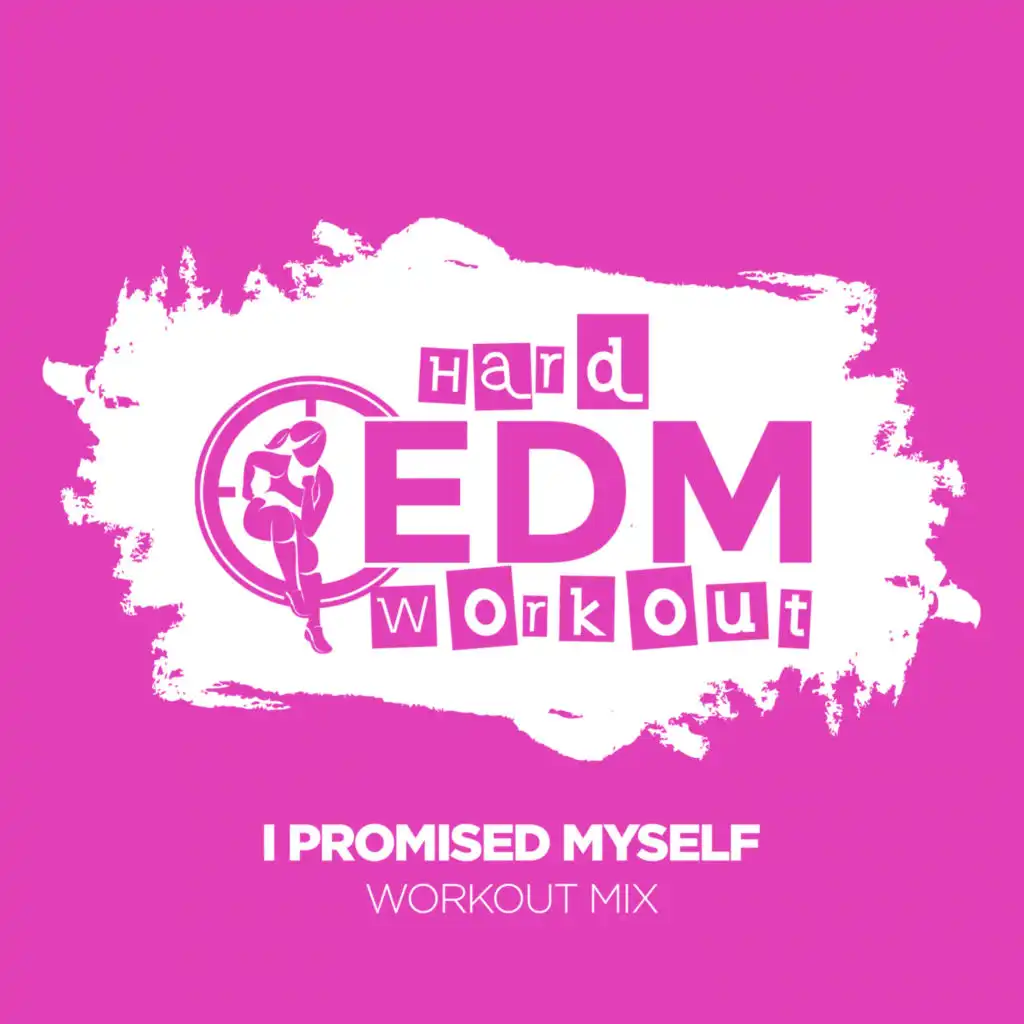 I Promised Myself (Workout Mix Edit 140 bpm)