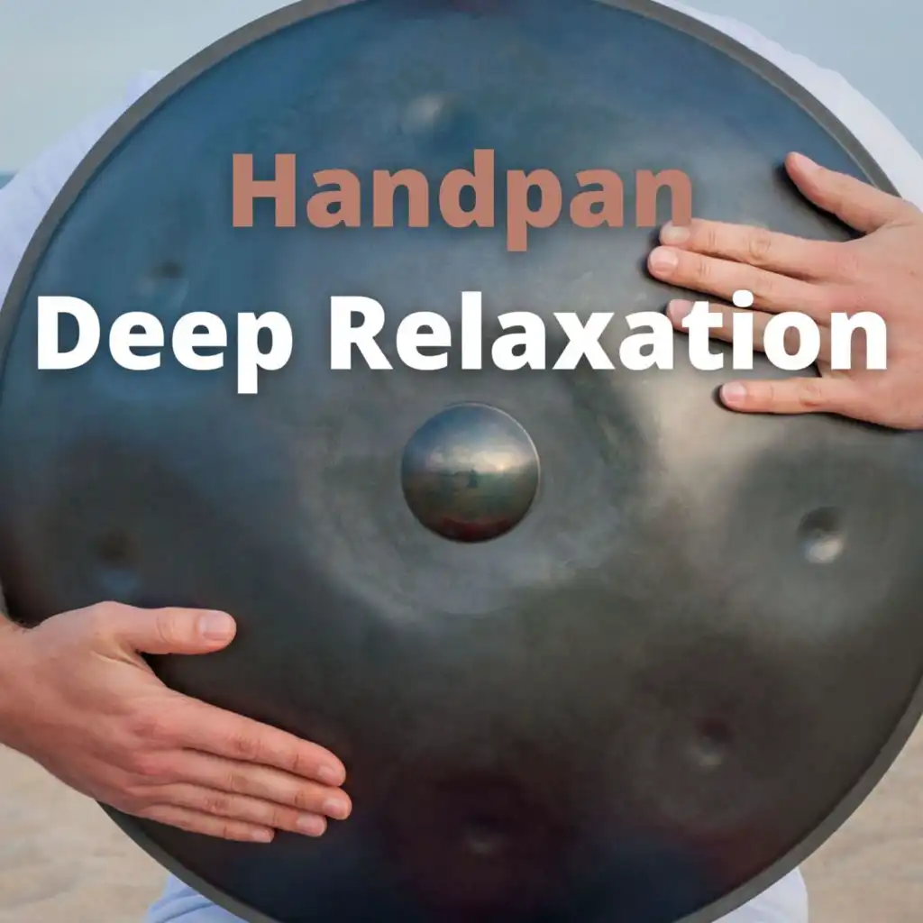 Handpan Deep Relaxation & Meditation